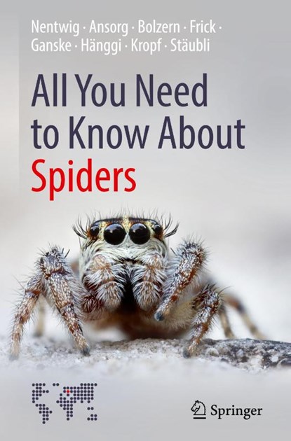 All You Need to Know About Spiders, Wolfgang Nentwig ; Jutta Ansorg ; Angelo Bolzern ; Holger Frick - Gebonden - 9783030908805