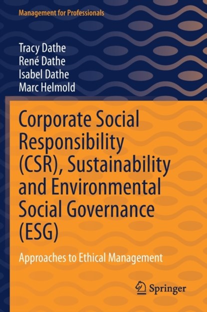 Corporate Social Responsibility (CSR), Sustainability and Environmental Social Governance (ESG), Tracy Dathe ; Rene Dathe ; Isabel Dathe ; Marc Helmold - Paperback - 9783030923594