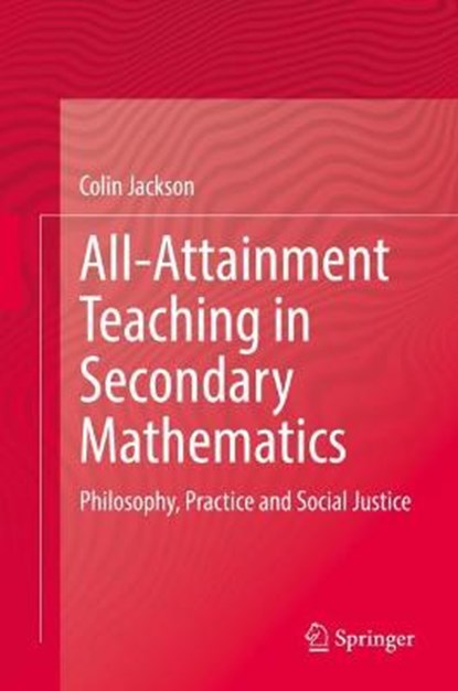 All-Attainment Teaching in Secondary Mathematics, JACKSON,  Colin - Gebonden - 9783030923600
