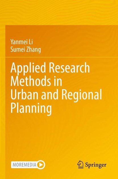 Applied Research Methods in Urban and Regional Planning, Yanmei Li ; Sumei Zhang - Paperback - 9783030935764