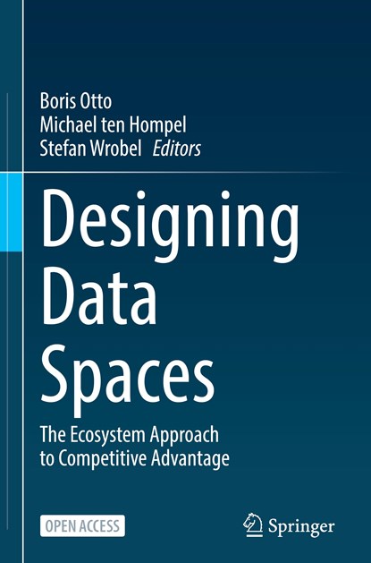 Designing Data Spaces, Boris Otto ; Michael ten Hompel ; Stefan Wrobel - Gebonden - 9783030939748