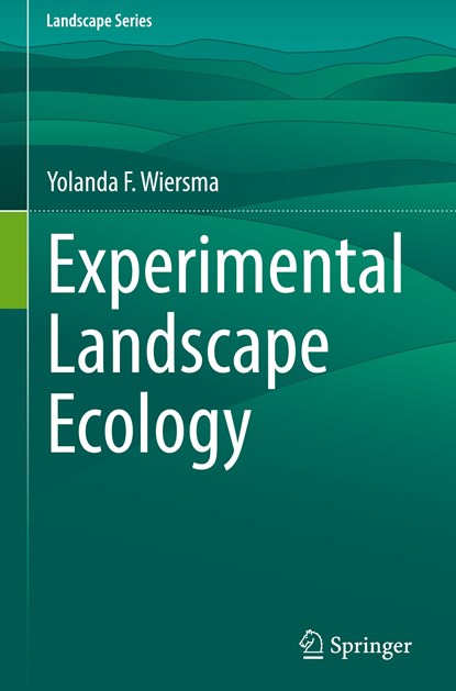 Experimental Landscape Ecology, Yolanda F. Wiersma - Gebonden - 9783030951887