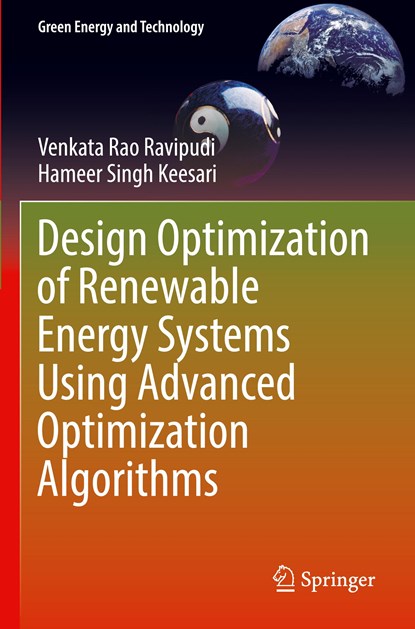 Design Optimization of Renewable Energy Systems Using Advanced Optimization Algorithms, Venkata Rao Ravipudi ; Hameer Singh Keesari - Paperback - 9783030955915