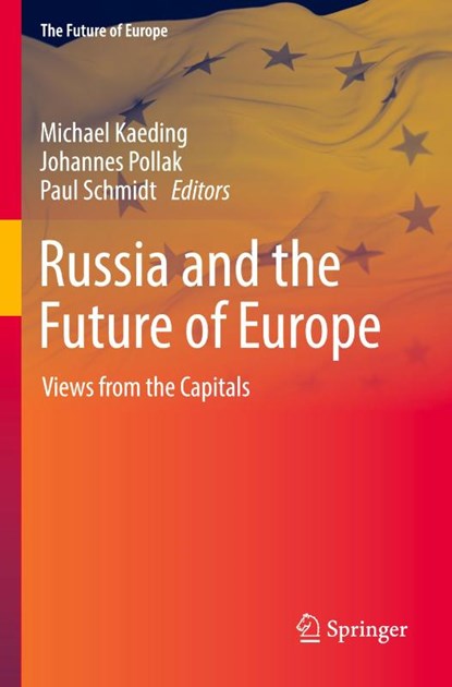 Russia and the Future of Europe, Michael Kaeding ; Johannes Pollak ; Paul Schmidt - Paperback - 9783030956509
