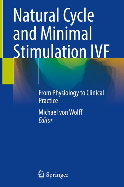 Natural Cycle and Minimal Stimulation IVF, Michael von Wolff - Gebonden - 9783030975708