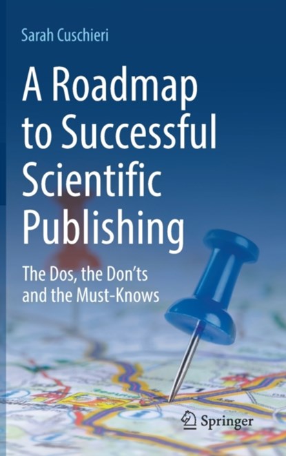 A Roadmap to Successful Scientific Publishing, Sarah Cuschieri - Gebonden - 9783030992941