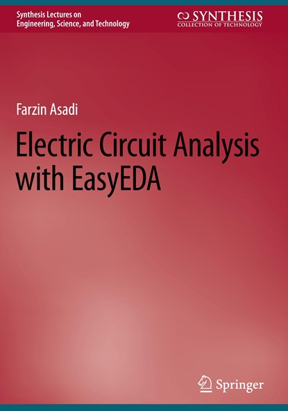 Electric Circuit Analysis with EasyEDA, Farzin Asadi - Gebonden - 9783031002915