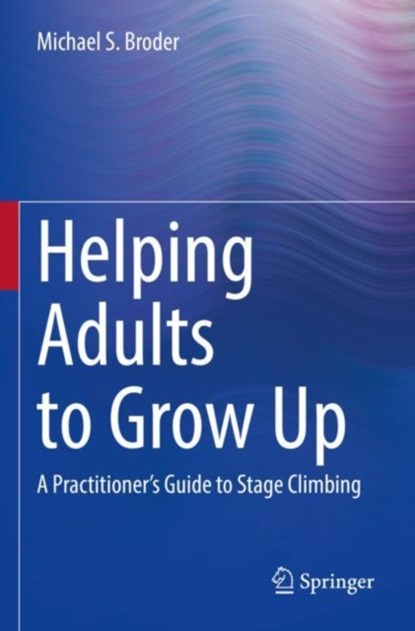 Helping Adults to Grow Up, Michael S. Broder - Paperback - 9783031006630