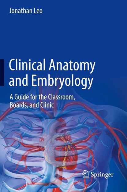 Clinical Anatomy and Embryology, Jonathan Leo - Paperback - 9783031038099