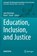 Education, Inclusion, and Justice, Joan McGregor ; Mark C. Navin - Paperback - 9783031040153