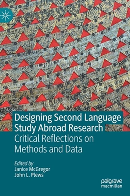 Designing Second Language Study Abroad Research, Janice McGregor ; John L. Plews - Gebonden - 9783031050527