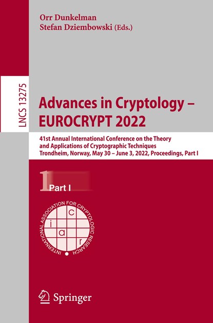 Advances in Cryptology – EUROCRYPT 2022, Orr Dunkelman ; Stefan Dziembowski - Paperback - 9783031069437