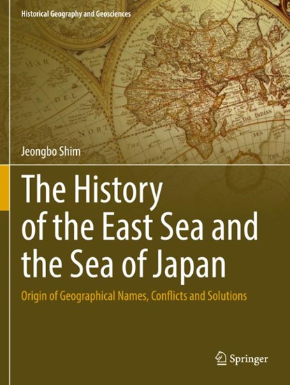 The History of the East Sea and the Sea of Japan, Jeongbo Shim - Paperback - 9783031070464