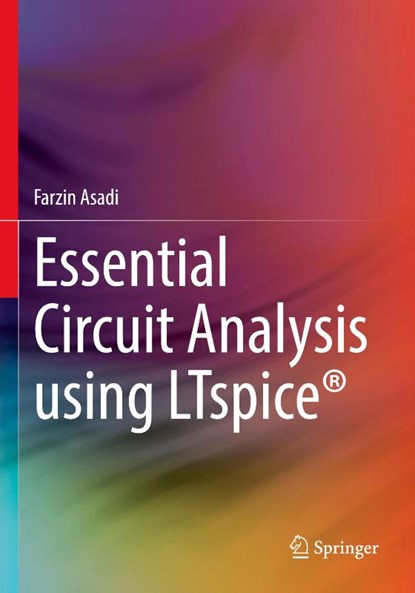 Essential Circuit Analysis using LTspice®, Farzin Asadi - Paperback - 9783031098550