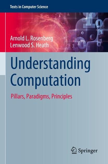 Understanding Computation, Arnold L. Rosenberg ; Lenwood S. Heath - Paperback - 9783031100574