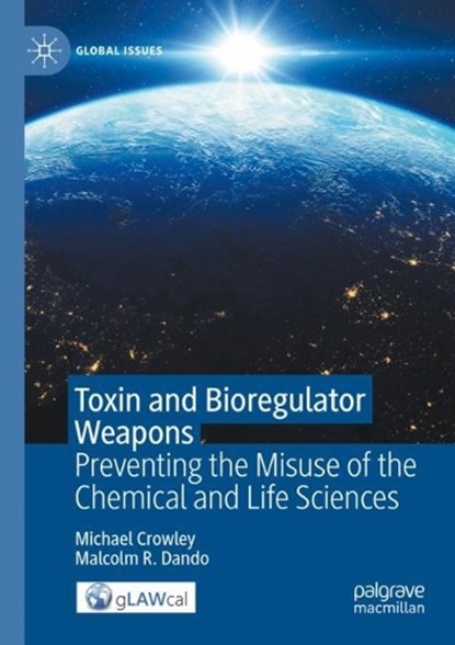 Toxin and Bioregulator Weapons, Michael Crowley ; Malcolm R. Dando - Paperback - 9783031101663