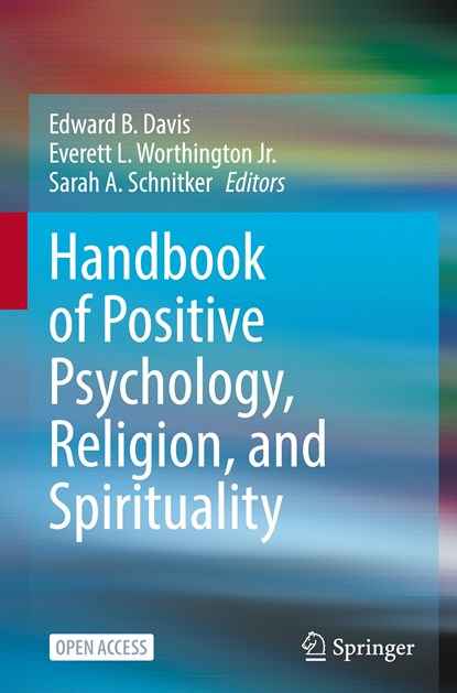 Handbook of Positive Psychology, Religion, and Spirituality, Edward B. Davis ; Everett L. Worthington Jr. ; Sarah A. Schnitker - Gebonden - 9783031102738