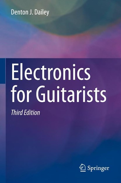 Electronics for Guitarists, Denton J. Dailey - Paperback - 9783031107603
