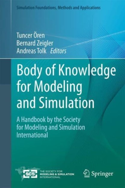 Body of Knowledge for Modeling and Simulation, Tuncer Oren ; Bernard P. Zeigler ; Andreas Tolk - Gebonden - 9783031110849