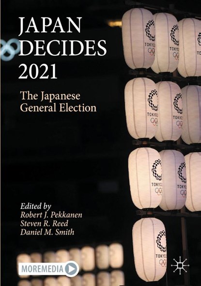 Japan Decides 2021, Robert J. Pekkanen ; Steven R. Reed ; Daniel M. Smith - Paperback - 9783031113239