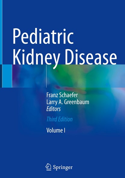 Pediatric Kidney Disease, Franz Schaefer ; Larry A. Greenbaum - Gebonden - 9783031116643