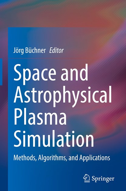 Space and Astrophysical Plasma Simulation, Joerg Buchner - Gebonden - 9783031118692
