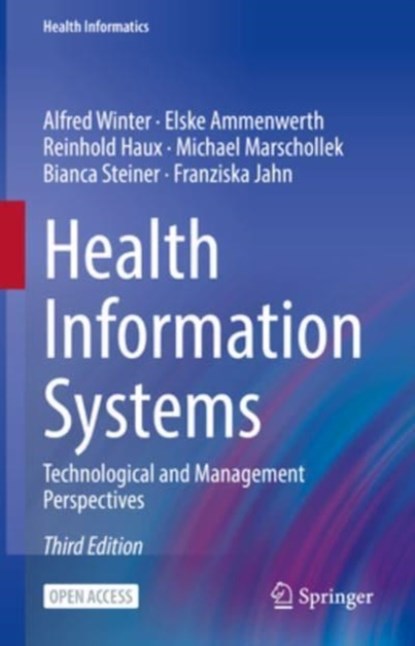 Health Information Systems, Alfred Winter ; Elske Ammenwerth ; Reinhold Haux ; Michael Marschollek - Gebonden - 9783031123092