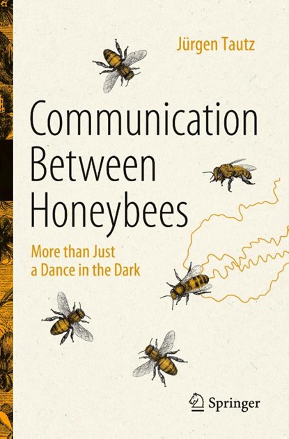Communication Between Honeybees, Jurgen Tautz - Paperback - 9783031152443