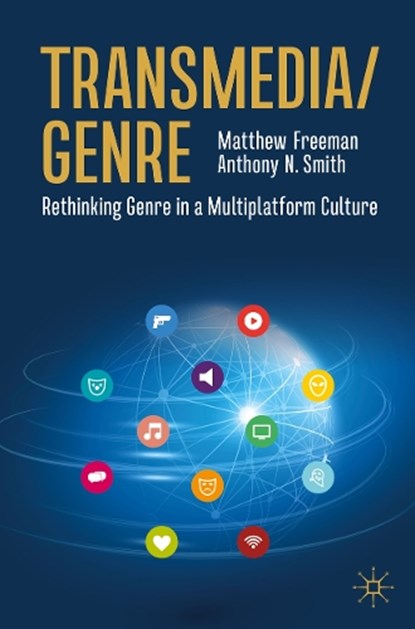 Transmedia/Genre, Matthew Freeman ; Anthony N. Smith - Paperback - 9783031155826