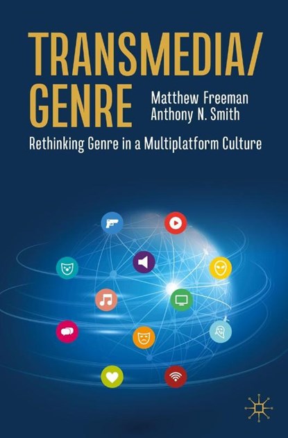 Transmedia/Genre, Matthew Freeman ; Anthony N. Smith - Paperback - 9783031155826