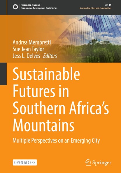 Sustainable Futures in Southern Africa’s Mountains, Andrea Membretti ; Sue Jean Taylor ; Jess L. Delves - Gebonden - 9783031157721