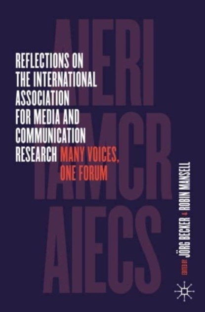 Reflections on the International Association for Media and Communication Research, Jorg Becker ; Robin Mansell - Paperback - 9783031163821