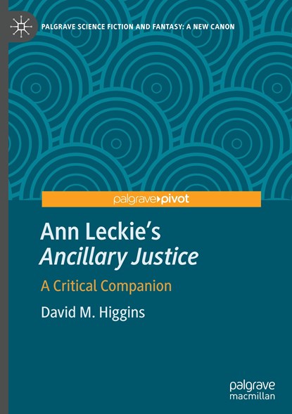 Ann Leckie’s "Ancillary Justice", David M. Higgins - Gebonden - 9783031182600