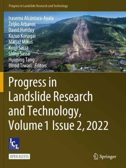 Progress in Landslide Research and Technology, Volume 1 Issue 2, 2022, Irasema Alcantara-Ayala ; Zeljko Arbanas ; David Huntley - Paperback - 9783031184734