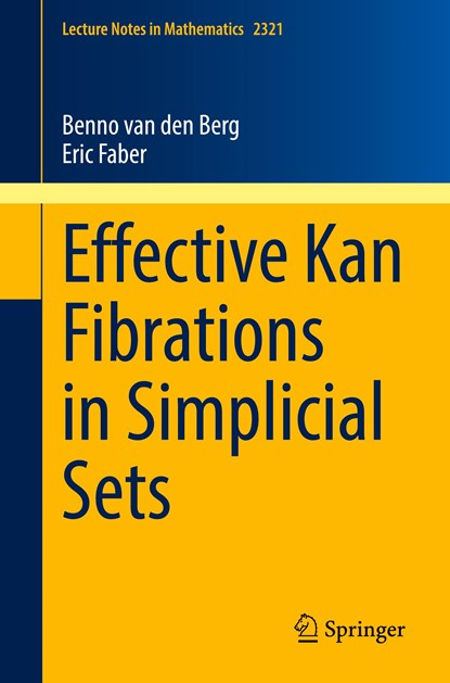 Effective Kan Fibrations in Simplicial Sets, Benno van den Berg ; Eric Faber - Paperback - 9783031188992