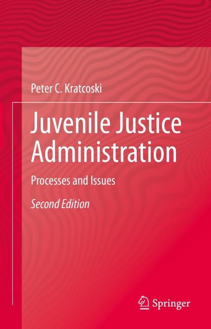 Juvenile Justice Administration, Peter C. Kratcoski - Gebonden - 9783031195143