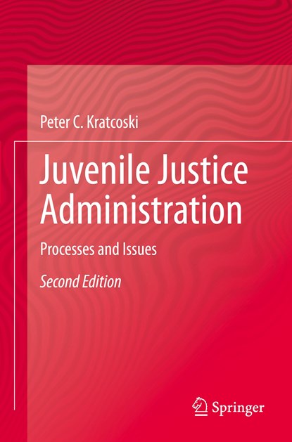 Juvenile Justice Administration, Peter C. Kratcoski - Paperback - 9783031195174