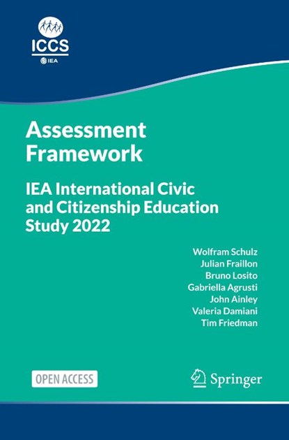 IEA International Civic and Citizenship Education Study 2022 Assessment Framework, Wolfram Schulz ; Julian Fraillon ; Bruno Losito ; Gabriella Agrusti - Gebonden - 9783031201127