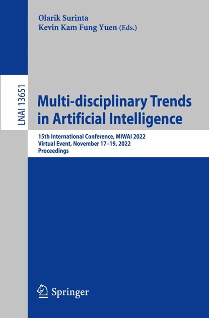 Multi-disciplinary Trends in Artificial Intelligence, Olarik Surinta ; Kevin Kam Fung Yuen - Paperback - 9783031209918