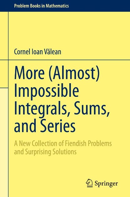More (Almost) Impossible Integrals, Sums, and Series, Cornel Ioan Valean - Gebonden - 9783031212611