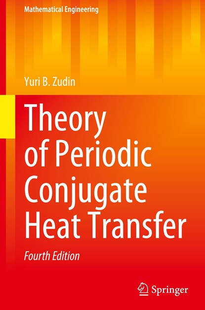 Theory of Periodic Conjugate Heat Transfer, Yuri B. Zudin - Gebonden - 9783031251665