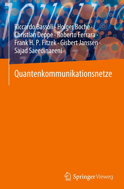 Quantenkommunikationsnetze, Riccardo Bassoli ;  Holger Boche ;  Christian Deppe ;  Roberto Ferrara ;  Frank H. P. Fitzek ;  Gisbert Janssen ;  Sajad Saeedinaeeni - Gebonden - 9783031263255