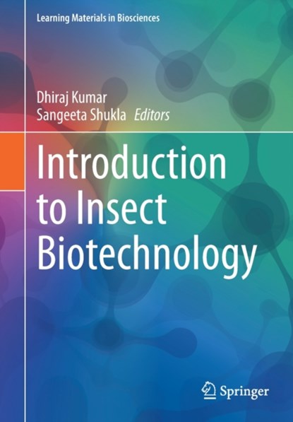 Introduction to Insect Biotechnology, Dhiraj Kumar ; Sangeeta Shukla - Paperback - 9783031267758