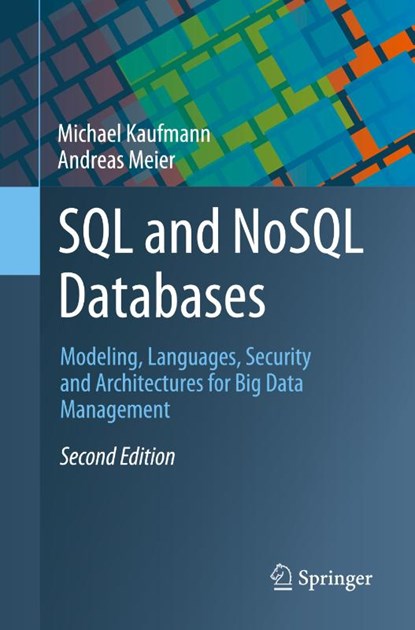 SQL and NoSQL Databases, Michael Kaufmann ; Andreas Meier - Paperback - 9783031279072