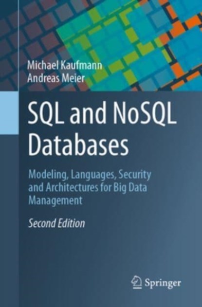 SQL and NoSQL Databases, Michael Kaufmann ; Andreas Meier - Paperback - 9783031279072