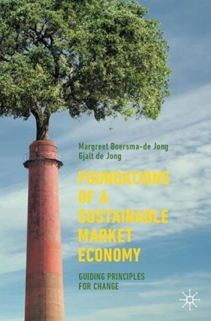 Foundations of a Sustainable Market Economy, Margreet Boersma-de Jong ; Gjalt de Jong - Paperback - 9783031281853