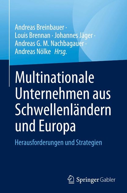 Multinationale Unternehmen aus Schwellenländern und Europa, Andreas Breinbauer ; Louis Brennan ; Johannes Jäger - Gebonden - 9783031283475