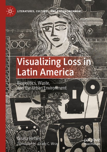 Visualizing Loss in Latin America, Gisela Heffes - Gebonden - 9783031288302