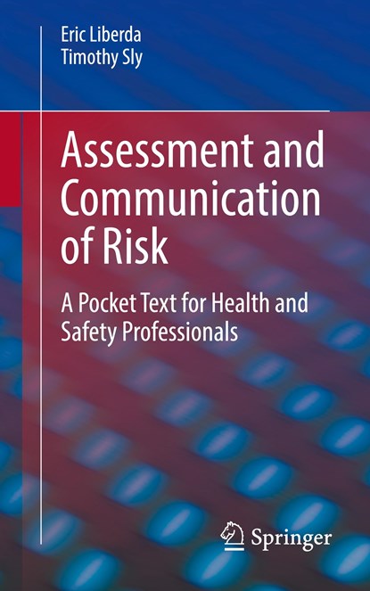 Assessment and Communication of Risk, Eric Liberda ; Timothy Sly - Paperback - 9783031289040
