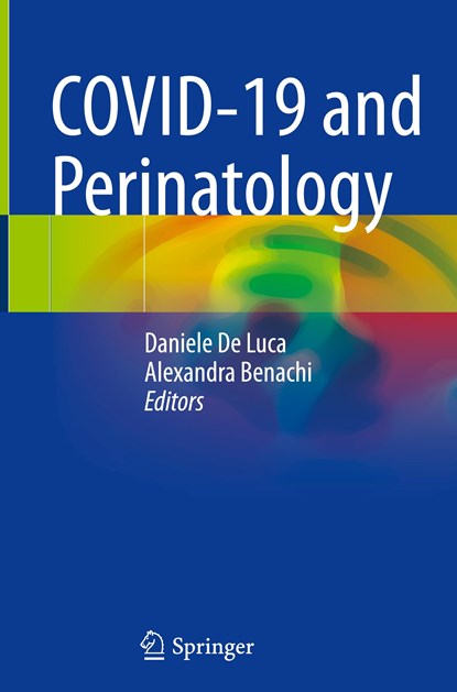 COVID-19 and Perinatology, Daniele De Luca ; Alexandra Benachi - Gebonden - 9783031291357